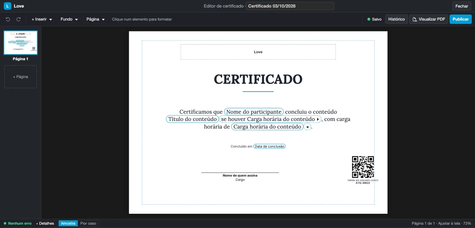 Editor completo com a folha no centro, a coluna de páginas com + Página à esquerda, a barra com Desfazer, Refazer, + Inserir, Fundo e Página, o indicador Salvo, Histórico, Visualizar PDF e Publicar no topo, e a barra de status com Nenhum erro, Detalhes, Amostra e Pior caso embaixo