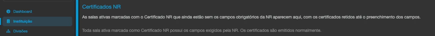 Seção Prontidão NR na instituição, explicando quais salas aparecem na lista e mostrando o estado sem pendências